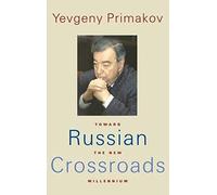 Russian Crossroads: Toward The New Millennium