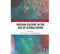 Russian Culture in the Age of Globalization (BASEES/Routledge Series on Russian and East European Studies) - [Version Originale] Inconnu (Auteur)