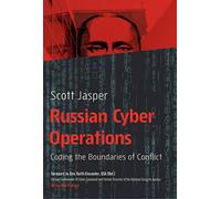 Russian Cyber Operations: Coding the Boundaries of Conflict