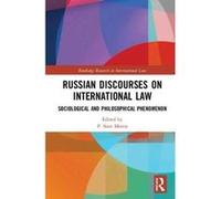 Russian Discourses on International Law: Sociological and Philosophical Phenomenon (Routledge Research in International Law) - [Version Originale] Inconnu (Auteur)