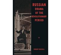 Russian Drama Of The Revolutionary Period