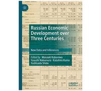 Russian Economic Development Over Three Centuries
