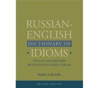 Russian-English Dictionary Of Idioms, Revised Edition (Hardcover) Sophia Lubensky, (Auteur)