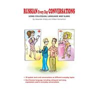 Russian Everyday Conversations: Using Colloquial Language and Slang