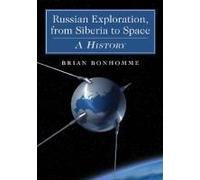 Russian Exploration, From Siberia To Space