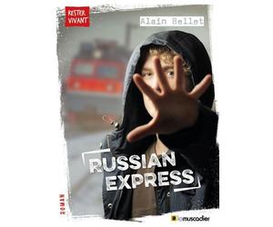 Russian express - Alain Bellet - Le Muscadier - broché - Roman adolescent dès 13 ans