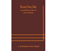 Russian Fairy Tales, An Accented Russian Reader With Notes And Vocabulary