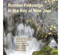 Russian Folksongs in The Key of New Jazz