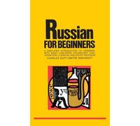 Charles Duff – Russian For Beginners – Guide grammaire et vocabulaire en 42 leçons