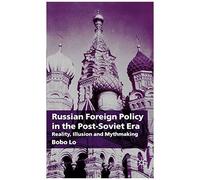 Russian Foreign Policy In The Post-Soviet Era