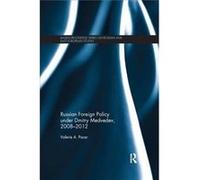 Russian Foreign Policy Under Dmitry Medv Valerie School Of Slavonic And East European Studies Pacer, University College London (Auteur)