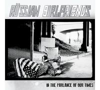 Russian Girlfriends - in The Parlance of Our Time [Import]