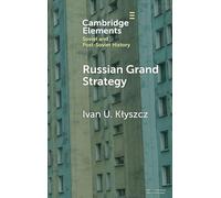 Russian Grand Strategy: The Quest for Major Power Status and a Multipolar World Order