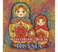 Russian Heritage Calm | Adult Coloring Book of Folk Art, Architecture & Traditions: 50 Simple, Relaxing Pages with Gentle Intricate Patterns - ... Zhostovo, Dymkovo Toys, Shukhov Tower & Kizhi