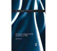 Russian Liberals & The Revolution Of 190 Peter Enticott, (Auteur)