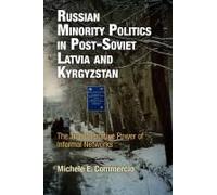 Russian Minority Politics In Post-Soviet Latvia And Kyrgyzstan