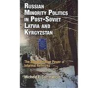 Russian Minority Politics in Post-soviet Latvia and Kyrgyzstan, National and Ethnic Conflict in the 21st Century Michele E. Commercio (Auteur)