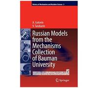 Russian Models From The Mechanisms Collection Of Bauman University
