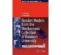 Russian Models From The Mechanisms Collection Of Bauman University