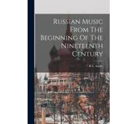 Russian Music From The Beginning Of The Nineteenth Century