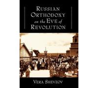 Russian Orthodoxy on the Eve of Revolution [Paperback] NEUF