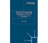 Russian Peacekeeping Strategies In The Cis