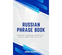 Russian phrase book: Essential language Guide for Travel, Work and Daily use