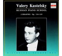 Russian School, Valéri Kastelski/Fantasias OP.116/3 Intermèdes OP.117 / Pièces pour Piano OP.118, 119
