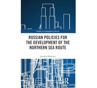 Russian Policies for the Development of the Northern Sea Route
