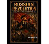 Russian Revolution Curriculum Workbook: Teachers Edition