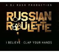 Russian Roulette - I Believe/Clap Your Hands [Import]