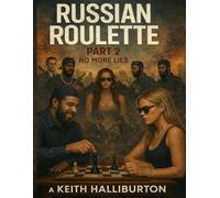 RUSSIAN ROULETTE PART 2 • NO MORE LIES