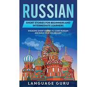 Russian Short Stories For Beginners And Intermediate Learners