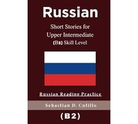 Russian Short Stories for Upper Intermediate (B2) Skill Level - Russian Reading Practice