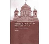 Russian Society and the Orthodox Church, BASEES/RoutledgeCurzon Series on Russian and East European Studies, 13 Zoe Katrina Knox (Auteur)