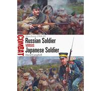 Russian Soldier vs Japanese Soldier: Manchuria 1904-05 – Osprey Publishing