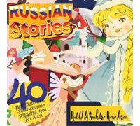 "Russian Stories" - A Collection of 40 Best Traditional Folktales from Russia: Travel Size 6x6"; Authentic, iconic tales, retold for all ages!