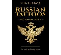 Russian Tattoos: The Complete Trilogy