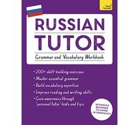 Russian Tutor: Grammar and Vocabulary Workbook (Learn Russian with Teach Yourself): Advanced beginner to upper intermediate course (Language Tutors) - [Version Originale] Inconnu (Auteur)