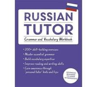 Russian Tutor: Grammar and Vocabulary Workbook (Learn Russian with Teach Yourself): Advanced beginner to upper intermediate course (Language Tutors) - [Version Originale] Inconnu (Auteur)