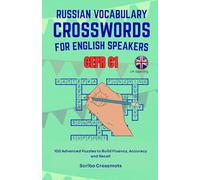 Russian Vocabulary Crosswords for English Speakers - CEFR C1: 100 Advanced Puzzles to Build Fluency, Accuracy and Recall