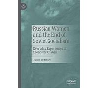 Russian Women And The End Of Soviet Socialism