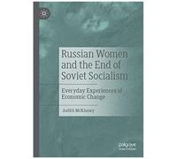 Russian Women And The End Of Soviet Socialism