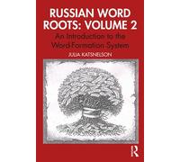 Russian Word Roots: Volume 2 An Introduction to the Word-Formation System - Julia Katsnelson - Routledge - ebook (ePub) - Livre