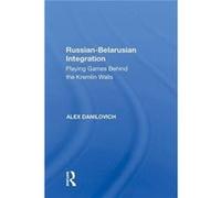 RussianBelarusian Integration - Alex Danilovich - Taylor amp Francis Inc - Livre en Anglais - Hardback Alex DanilovichAlex Danilovich (Auteur)