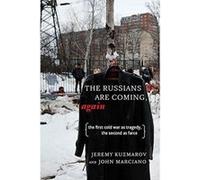 Russians Are Coming, Again: The First Cold War as Tragedy, the Second as Farce - [Version Originale] Inconnu (Auteur)