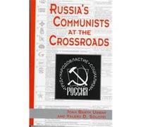 Russia's Communists at the Crossroads Joan Barth Urban, Valerii D. Solovei (Auteur)