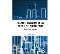 Russia's Economy In An Epoch Of Turbulence