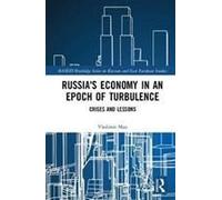 Russia's Economy In An Epoch Of Turbulence