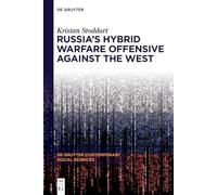 Russia's Hybrid Warfare Offensive Against the West